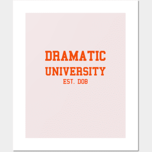 Dramatic University est. DOB Posters and Art